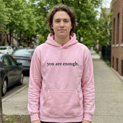 Feel Good Hoodie – ‘You are enough’