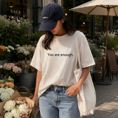 Feel Good Tee – ‘You are enough’