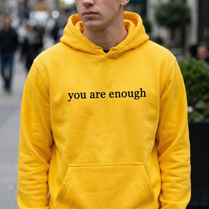 Feel Good Hoodie – ‘You are enough’